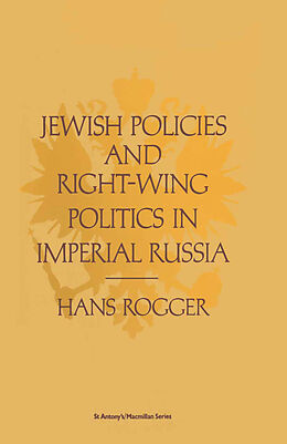eBook (pdf) Jewish Policies and Right Wing Politics in Imperial Russia de H. Rogger