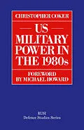 E-Book (pdf) US Military Power in the 1980s von Christopher Coker