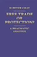 E-Book (pdf) Free Trade or Protection? von H. Peter Gray