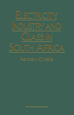 eBook (pdf) Electricity, Industry and Class in South Africa de Renfrew Christie