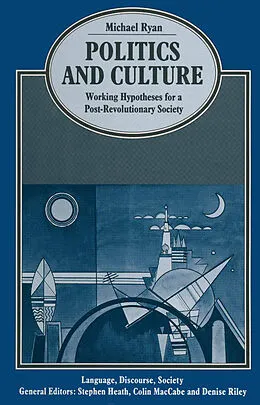 E-Book (pdf) Politics and Culture: Working Hypotheses for a Post-Revolutionary Society von Michael Ryan