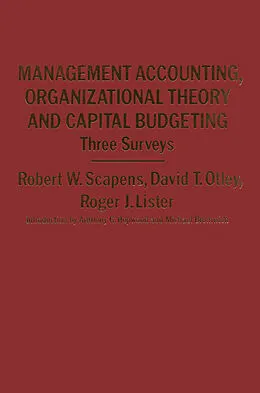 E-Book (pdf) Management Accounting, Organizational Theory and Capital Budgeting: 3Surveys von Robert W Scapens, Michael Bromwich, David T. Otley