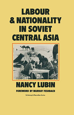 E-Book (pdf) Labour and Nationality in Soviet Central Asia von Nancy Lubin
