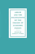E-Book (pdf) Arrow and the Foundations of the Theory of Economic Policy von