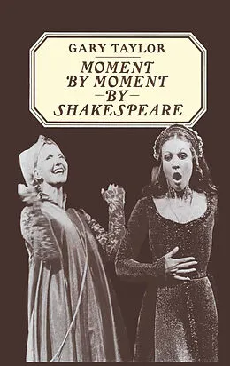 E-Book (pdf) Moment by Moment by Shakespeare von Gary Taylor