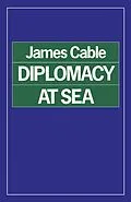 E-Book (pdf) Diplomacy at Sea von James Cable