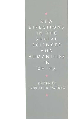 Couverture cartonnée New Directions in the Social Sciences and Humanities in China de Michael B. Yahuda