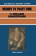 E-Book (pdf) Shakespeare: Henry IV Part I von Helen Morris