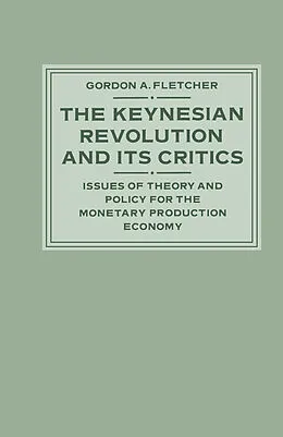 E-Book (pdf) The Keynesian Revolution and its Critics von Gordon A. Fletcher
