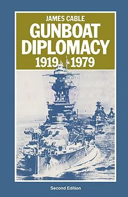 E-Book (pdf) Gunboat Diplomacy, 1919-79 von James Cable