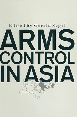 E-Book (pdf) Arms Control in Asia von Gerald Segal