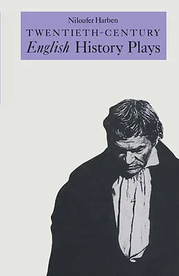 E-Book (pdf) Twentieth-Century English History Plays von Niloufer Harben