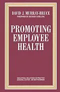 E-Book (pdf) Promoting Employee Health von David J. Murray-Bruce