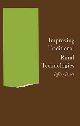 E-Book (pdf) Improving Traditional Rural Technologies von Jeffrey James
