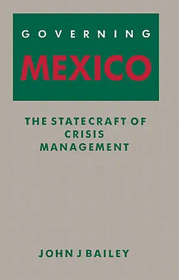 E-Book (pdf) Governing Mexico von John J. Bailey
