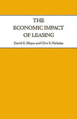 E-Book (pdf) The Economic Impact of Leasing von David G. Mayes, Clive S. Nicholas