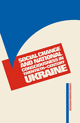 eBook (pdf) Social Change and National Consciousness in Twentieth Century Ukraine de Bohdan Krawchenko