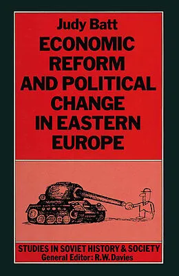 E-Book (pdf) Economic Reform and Political Change in Eastern Europe von Judy Batt