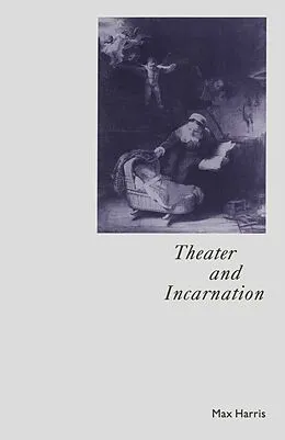 E-Book (pdf) Theater and Incarnation von Max Harris