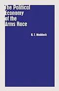 E-Book (pdf) The Political Economy of the Arms Race von R. T. Maddock