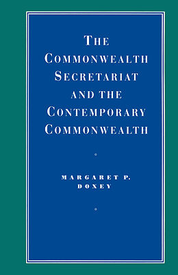E-Book (pdf) The Commonwealth Secretariat and the Contemporary Commonwealth von Margaret P. Doxey