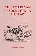 E-Book (pdf) The American Revolution In The Law von Shannon C. Stimson
