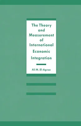 E-Book (pdf) The Theory and Measurement of International Economic Integration von A. M. El-Agraa