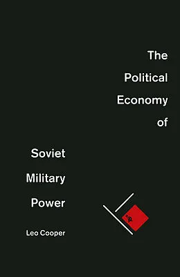 E-Book (pdf) Political Economy of Soviet Military Power von Leo Cooper