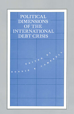 E-Book (pdf) Political Dimensions of the International Debt Crisis von Bonnie K. Campbell