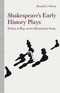 E-Book (pdf) Shakespeare's Early History Plays von Donald Watson
