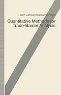 E-Book (pdf) Quantitative Methods for Trade-Barrier Analysis von Sam Laird, Alexander Yeats