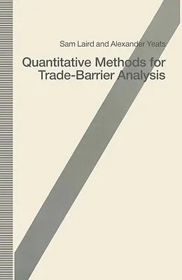 E-Book (pdf) Quantitative Methods for Trade-Barrier Analysis von Sam Laird, Alexander Yeats