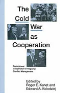 E-Book (pdf) Cold War as Cooperation von Roger E. Kanet, Edward A. Kolodziej