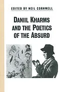 E-Book (pdf) Daniil Kharms and the Poetics of the Absurd von Neil Cornwell
