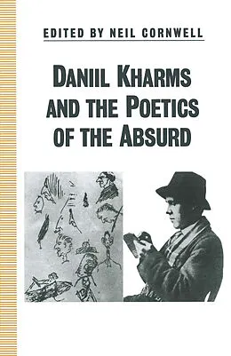E-Book (pdf) Daniil Kharms and the Poetics of the Absurd von Neil Cornwell