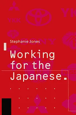 E-Book (pdf) Working for the Japanese: Myths and Realities von Stephanie Jones