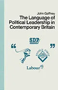 E-Book (pdf) The Language of Political Leadership in Contemporary Britain von John Gaffney