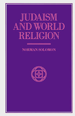 Couverture cartonnée Judaism and World Religion de Norman Solomon