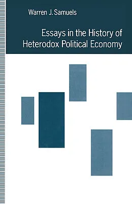 E-Book (pdf) Essays in the History of Heterodox Political Economy von Warren J. Samuels