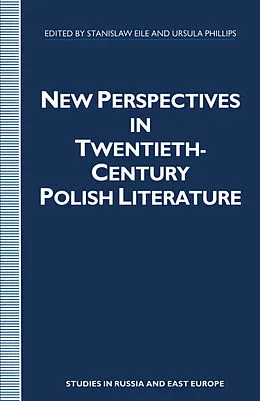 E-Book (pdf) New Perspectives in Twentieth-Century Polish Literature von Stanislaw Eile, Ursula Phillips