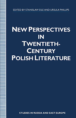 Kartonierter Einband New Perspectives in Twentieth-Century Polish Literature von Stanislaw Eile, Ursula Phillips