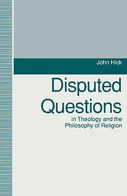 E-Book (pdf) Disputed Questions in Theology and the Philosophy of Religion von John Hick