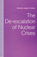 E-Book (pdf) The De-escalation of Nuclear Crises von Joseph E. Nation