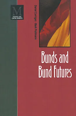 E-Book (pdf) Bunds and Bund Futures von Daniel Corrigan, Mark Pohlmann