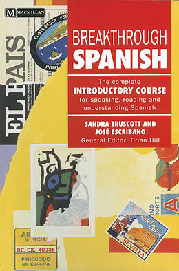 E-Book (pdf) Breakthrough Spanish von Sandra Truscott, Jose G. Escribano