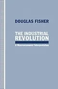 E-Book (pdf) The Industrial Revolution von Douglas Fisher