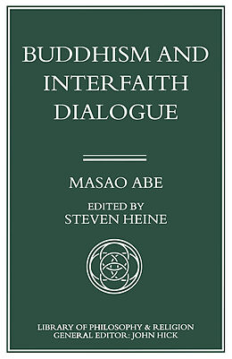 Couverture cartonnée Buddhism and Interfaith Dialogue de Masao Abe