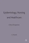 E-Book (pdf) Epidemiology, Nursing and Healthcare von Anne Mulhall