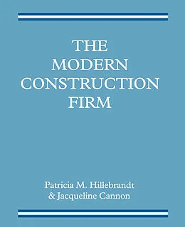 E-Book (pdf) The Modern Construction Firm von Jacqueline Cannon, Patricia M. Hillebrandt