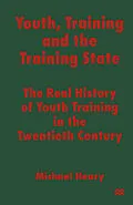 E-Book (pdf) Youth, Training and the Training State von Michael Neary